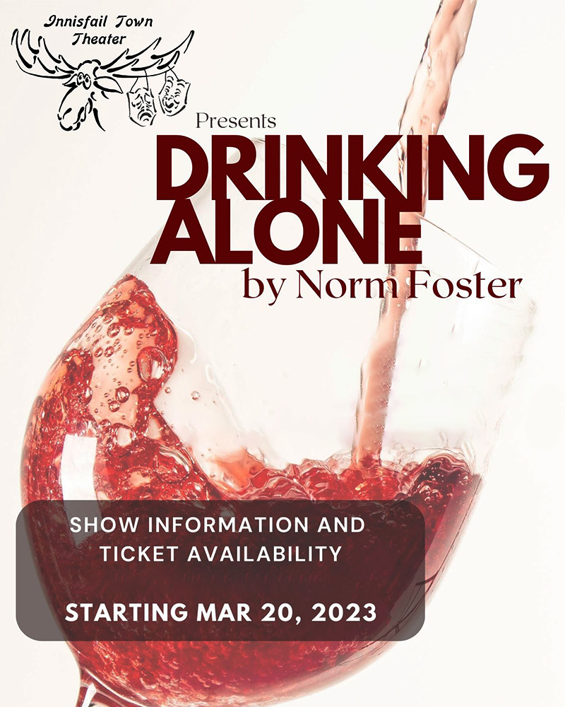 Drinking Alone - Live Theater - Innisfail Town Theater